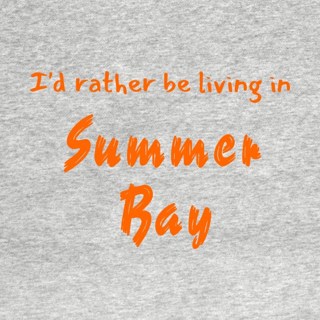 I'd rather be living in Summer Bay by WonkeyCreations